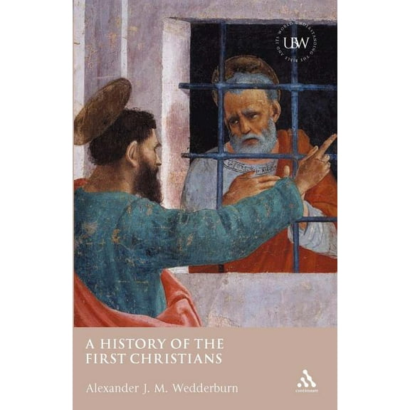 Understanding the Bible and Its World A History of the First Christians, (Paperback)