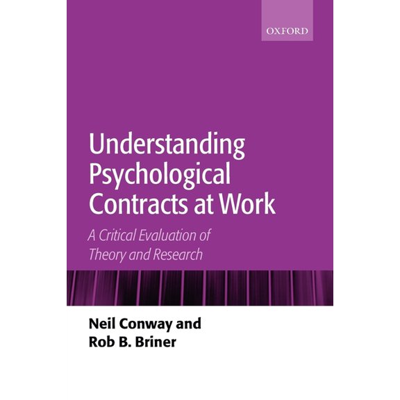 Understanding Psychological Contracts at Work: A Critical Evaluation of Theory and Research, (Paperback)