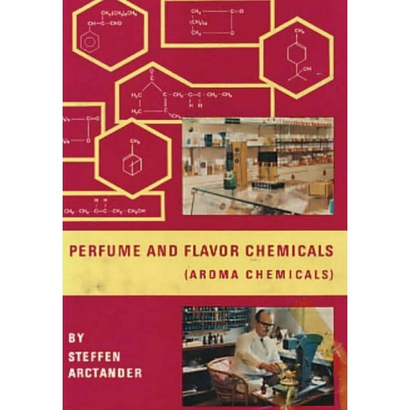 Perfume and Flavor Chemicals (Aroma Chemicals) Vol.1, (Hardcover)