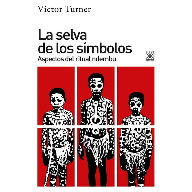La Selva De Los Símbolos. Aspectos Del Ritual Ndembu AKAL 9788432319747