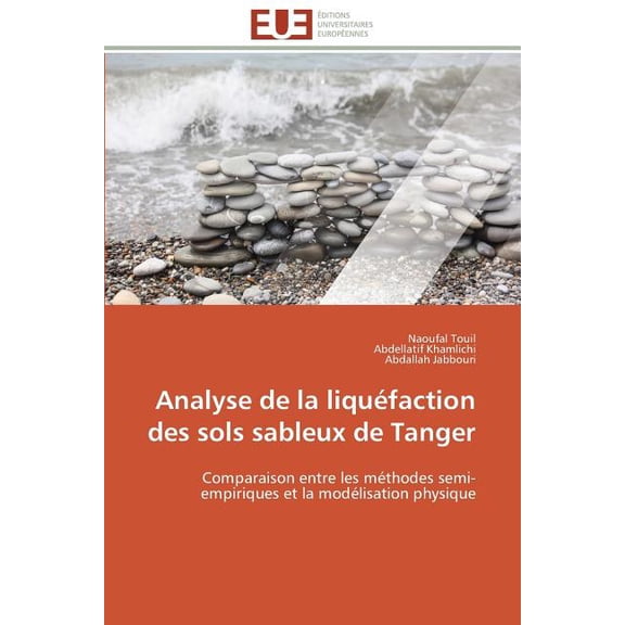 Omn.Univ.Europ. Analyse de la Liquéfaction Des Sols Sableux de Tanger, (Paperback)