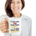 thumbnail image 2 of If You Love A Judge, Raise Your Glass. If Not, Raise Your Standards. Funny Quotes Coffee & Tea Gift Mug, Items And Gifts For Men & Women Lawyer Or Magistrate Judges, 2 of 4