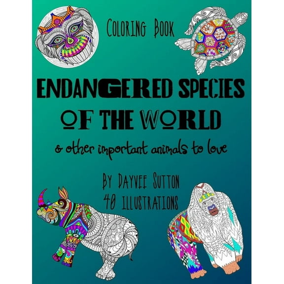 Of the World Coloring Books: ENDANGERED SPECIES OF THE WORLD & other important animals to love (Paperback)