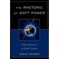 thumbnail image 3 of The Rhetoric of Soft Power: Public Diplomacy in Global Contexts (Lexington Studies in Political Communication), 3 of 3