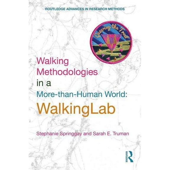 Routledge Advances in Research Methods Walking Methodologies in a More-than-human World: WalkingLab, (Hardcover)