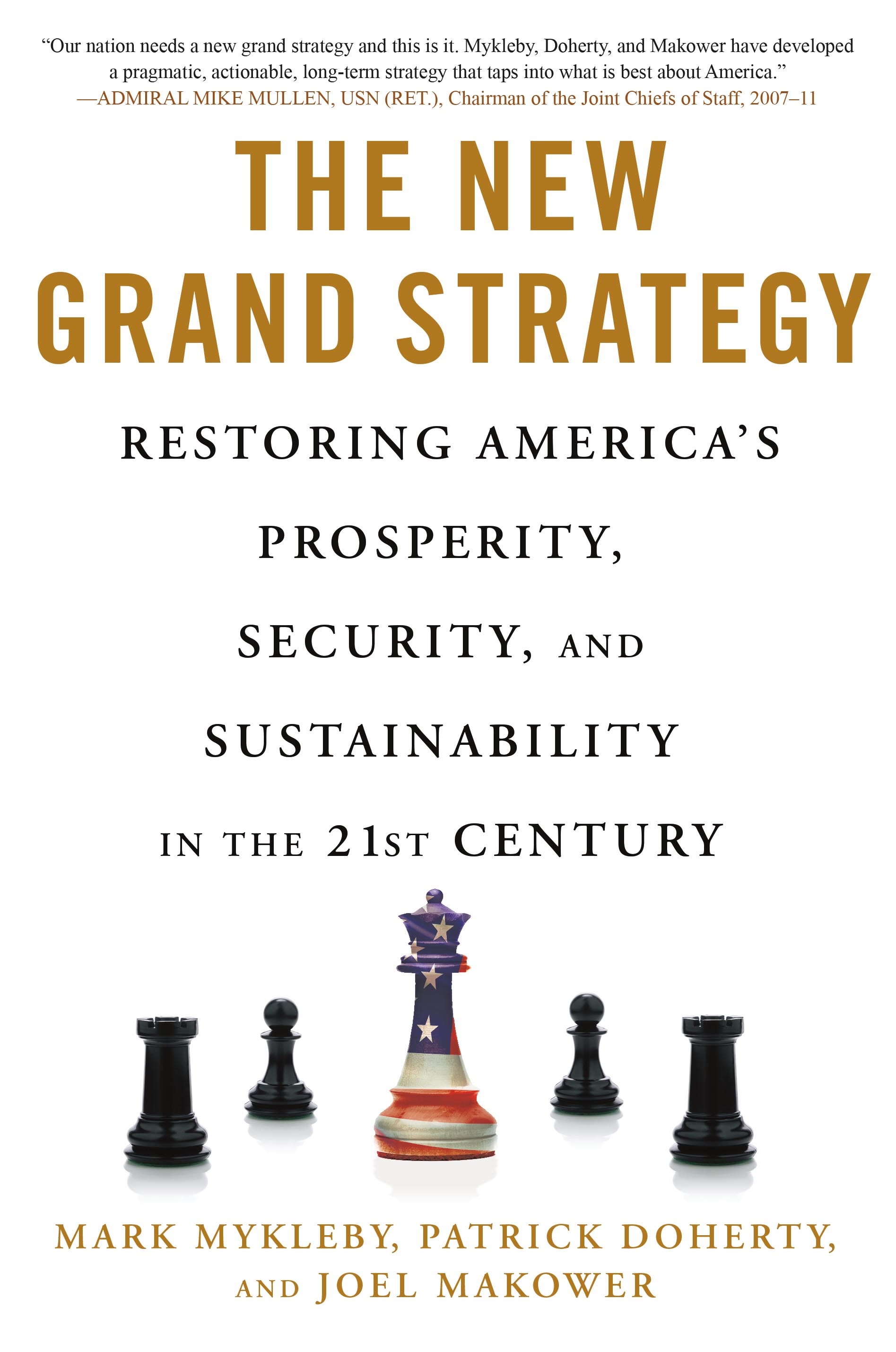 The New Grand Strategy Restoring America's Prosperity, Security, and