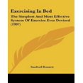 thumbnail image 1 of Exercising in Bed: The Simplest and Most Effective System of Exercise Ever Devised (1907), 1 of 1