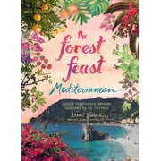 ERIN GLEESON The Forest Feast Mediterranean : Simple Vegetarian Recipes Inspired by My Travels (Hardcover)