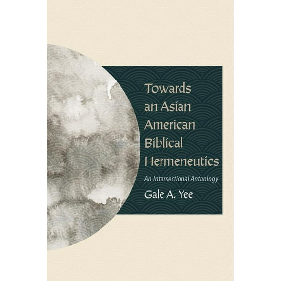Towards an Asian American Biblical Hermeneutics (Paperback)