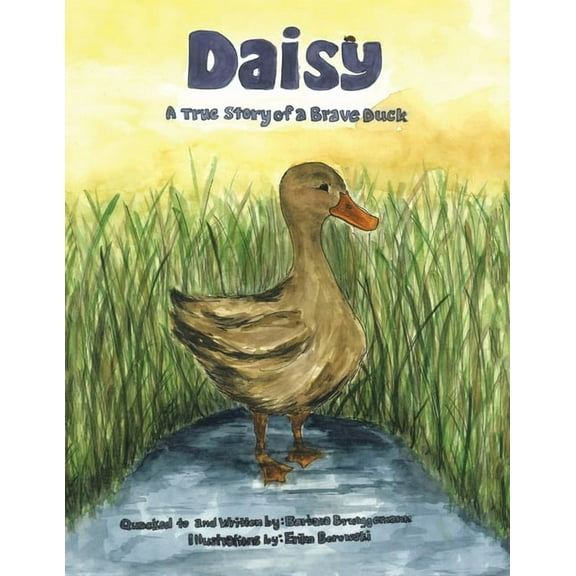 Daisy: A true story of a Brave Duck, (Paperback)