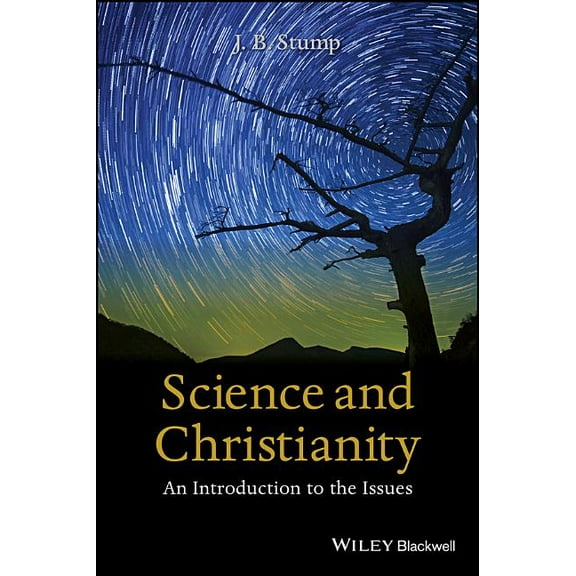 Science and Christianity: An Introduction to the Issues, (Paperback)