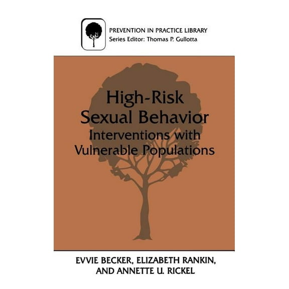 Prevention in Practice Library High-Risk Sexual Behavior: Interventions with Vulnerable Populations, (Hardcover)