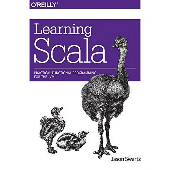 Learning Scala: Practical Functional Programming for the Jvm (Paperback)