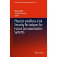 thumbnail image 2 of Physical and Data-Link Security Techniques for Future Communication Systems (Lecture Notes in Electrical Engineering), 2 of 4