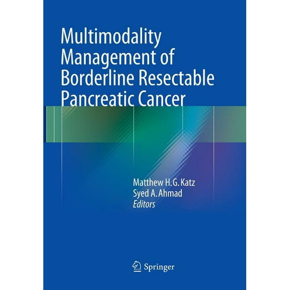 Multimodality Management of Borderline Resectable Pancreatic Cancer, (Paperback)