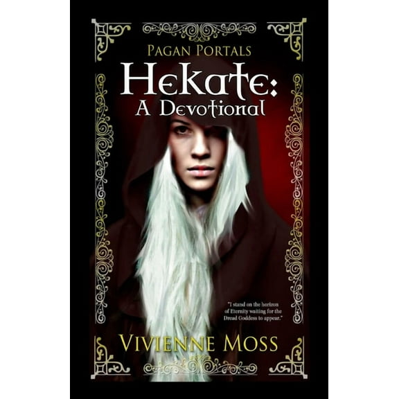 Pagan Portals - Hekate: A Devotional, (Paperback)