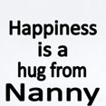 thumbnail image 2 of CafePress - Happiness Is A Hug From Nanny Body Suit - Baby Light Bodysuit, Size Newborn - 24 Months, 2 of 4