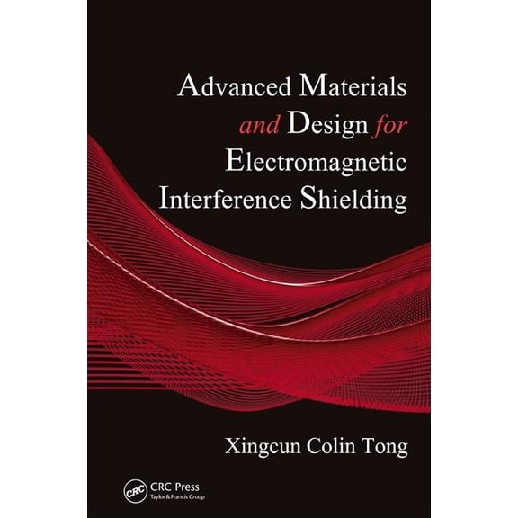Advanced Materials and Design for Electromagnetic Interference Shielding, (Hardcover)