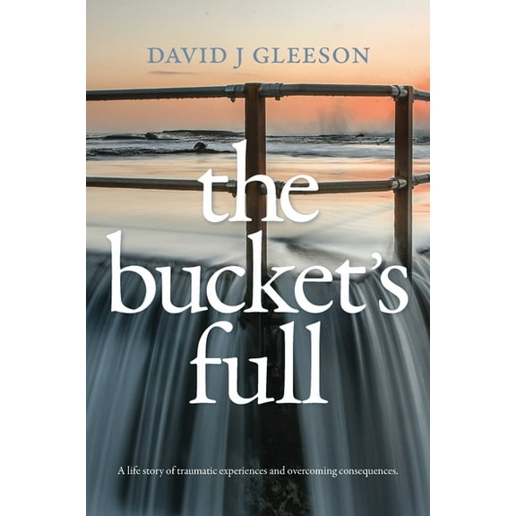 The Bucket's Full, (Paperback)