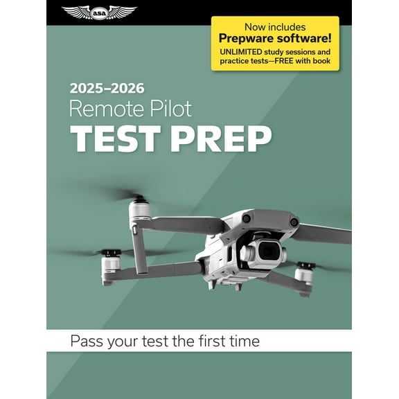 Asa Test Prep Remote Pilot Test Prep 2025-2026: Paperback Plus Software--Pass Your FAA Exam, (Paperback)
