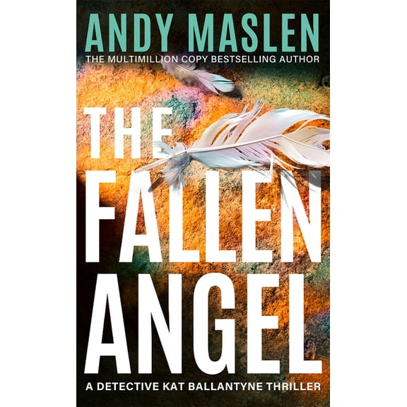 Detective Kat Ballantyne The Fallen Angel, Book 7, (Paperback)