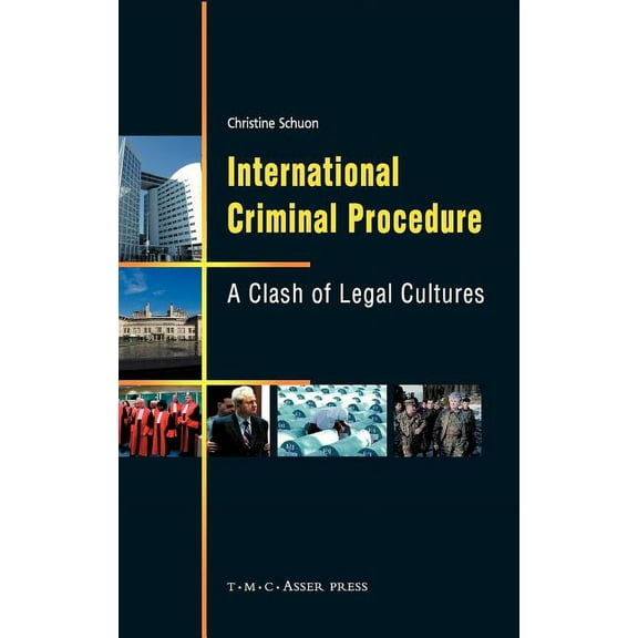 International Criminal Procedure: A Clash of Legal Cultures, (Hardcover)