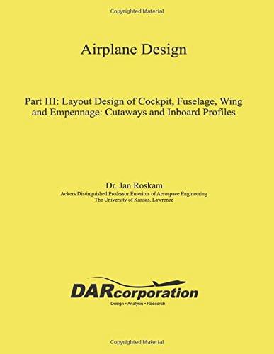 Pre-Owned Airplane Design Part III: Layout Design of Cockpit, Fuselage ...