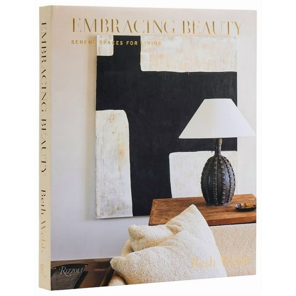 Embracing Beauty: Serene Spaces for Living, (Hardcover)