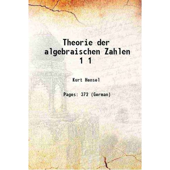 Theorie der algebraischen Zahlen Volume 1 1908 [Hardcover]