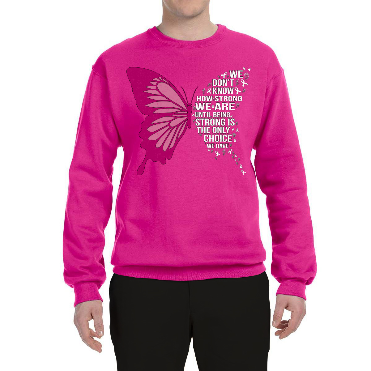 Wild Bobby Being Strong Is The Only Option We Have Butterfly Breast Cancer Awareness Unisex Crewneck Sweatshirt, Fuschia, 3X-Large