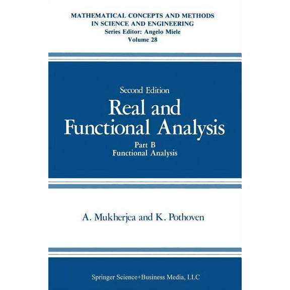 Mathematical Concepts and Methods in Sci Real and Functional Analysis: Part B Functional Analysis, Book 28, (Paperback)