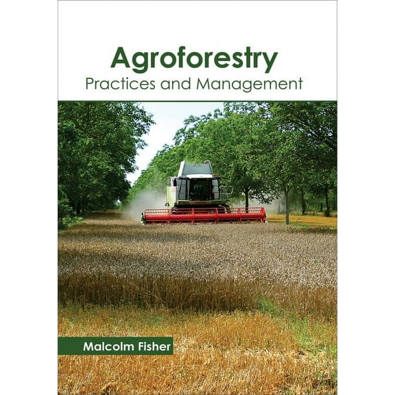 Agroforestry: Practices and Management, (Hardcover)