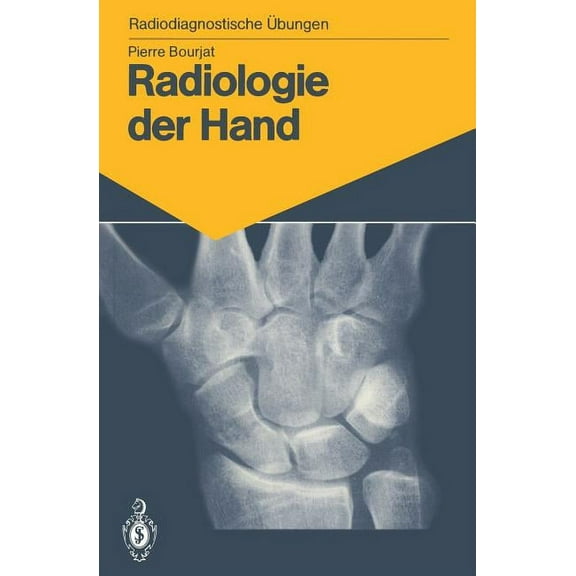 Radiodiagnostische Ãbungen Radiologie Der Hand: 147 Diagnostische Ãbungen FÃ¼r Studenten Und Praktische Radiologen, (Paperback)