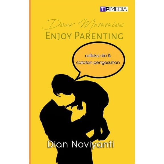 Dear Mommies, Enjoy Parenting, (Paperback)