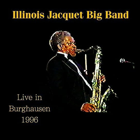 Illinois Jacquet - Live in Burghausen 1996 - Jazz - SACD