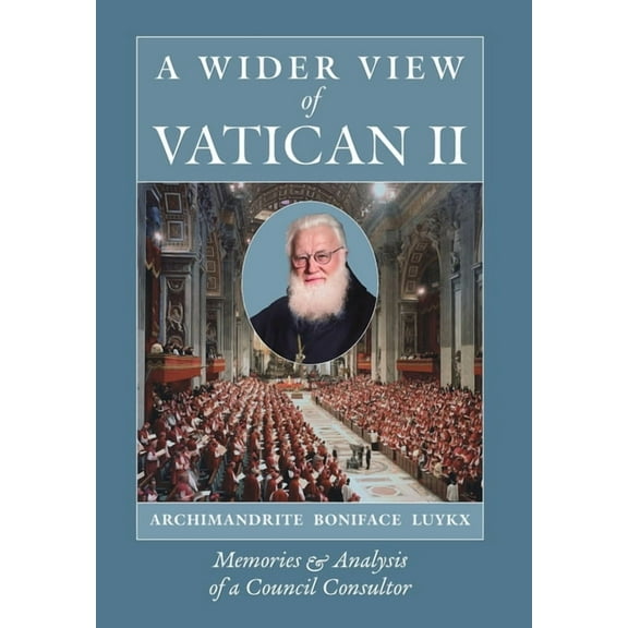 A Wider View of Vatican II: Memories and Analysis of a Council Consultor, (Hardcover)
