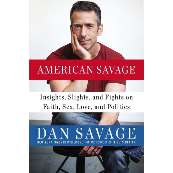 Pre-Owned American Savage: Insights, Slights, and Fights on Faith, Sex, Love, and Politics (Paperback) 0142181005 9780142181003