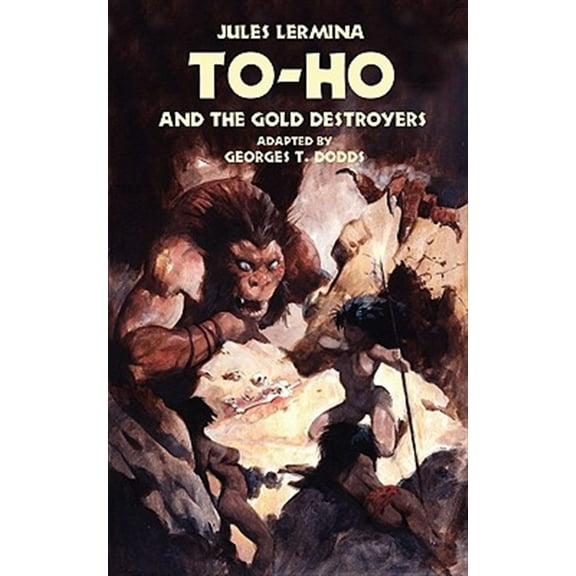 To-Ho and the Gold Destroyers (Paperback)