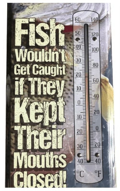 Hanging Metal Thermometer ~ 22 Gauge Metal Lithograph Print Measures 5" x 17" Indoors or Outdoors Choose Style (Fish Mouth Closed!)