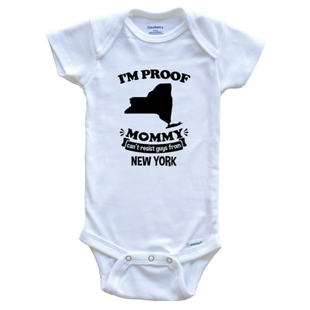 

I m Proof Mommy Can t Resist Guys From New York One Piece Baby Bodysuit - Funny One Piece Baby Bodysuit