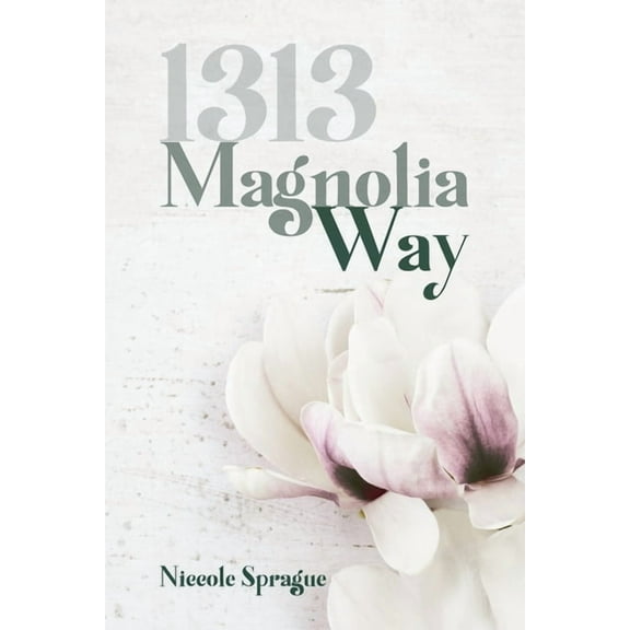 1313 Magnolia Way, (Paperback)