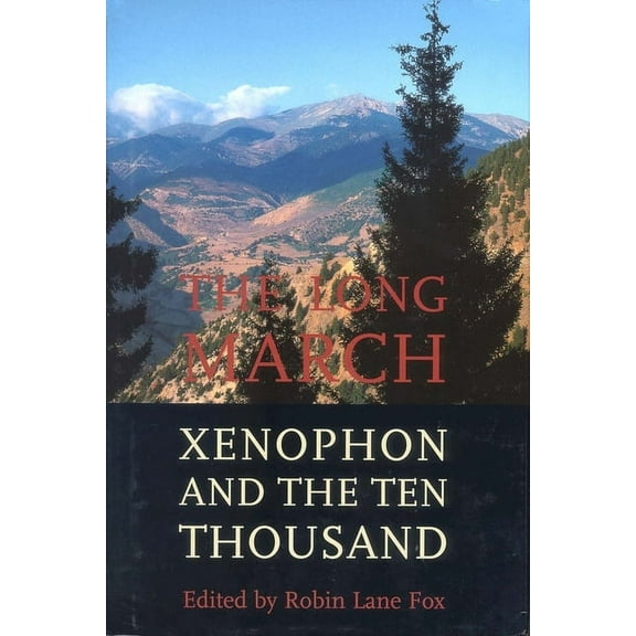 The Long March : Xenophon and the Ten Thousand (Hardcover)