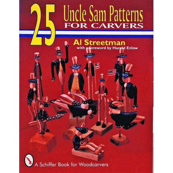Schiffer Book for Woodcarvers: 25 Uncle Sam Patterns for Carvers (Paperback)