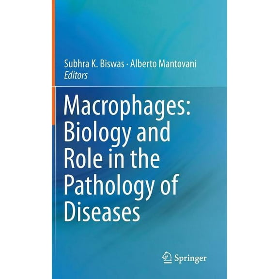 Macrophages: Biology and Role in the Pathology of Diseases, (Hardcover)