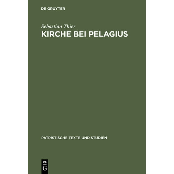 Patristische Texte Und Studien: Kirche bei Pelagius (Hardcover)