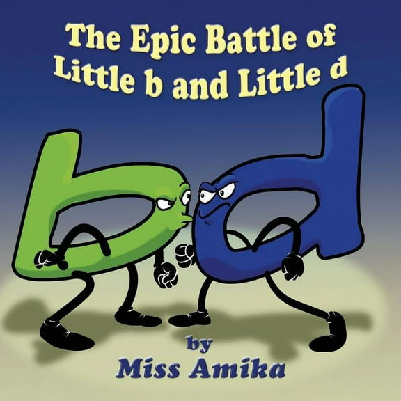 The Epic Battle of Little b and Little d, (Paperback)