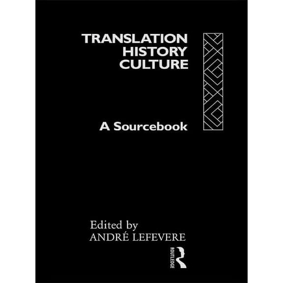 Translation Studies Translation/History/Culture: A Sourcebook, (Paperback)