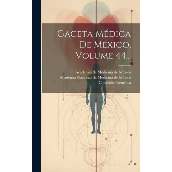 Gaceta Médica De México, Volume 44... (Hardcover)