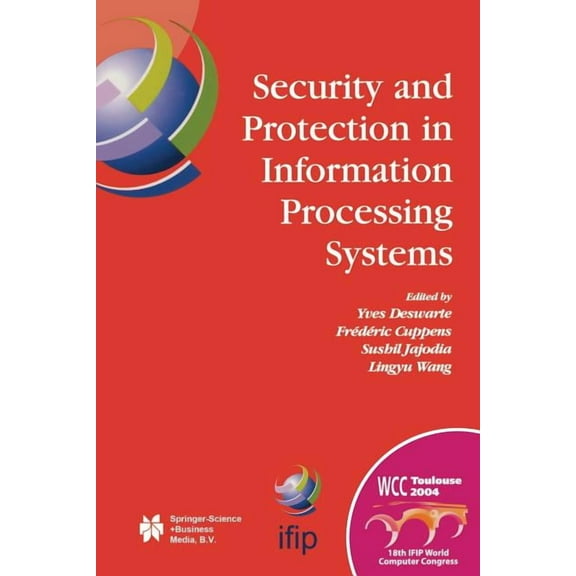 IFIP Advances in Information and Communi Security and Protection in Information Processing Systems: Ifip 18th World Computer Congress Tc11 19th International Inf, Book 147, (Paperback)