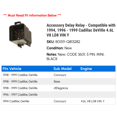 thumbnail image 2 of Accessory Delay Relay - Compatible with 1994, 1996 - 1999 Cadillac DeVille 4.6L V8 LD8 VIN Y 1997 1998, 2 of 2